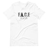 Unisex "F.A.C.E" T-Shirt